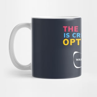 The future is created by optimists Mug